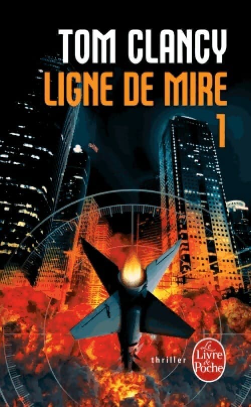 Ligne de mire Tome I - Tom Clancy