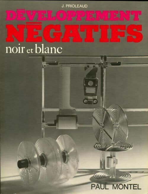 Développement des négatifs noir et blanc - Jacques Prioleaud
