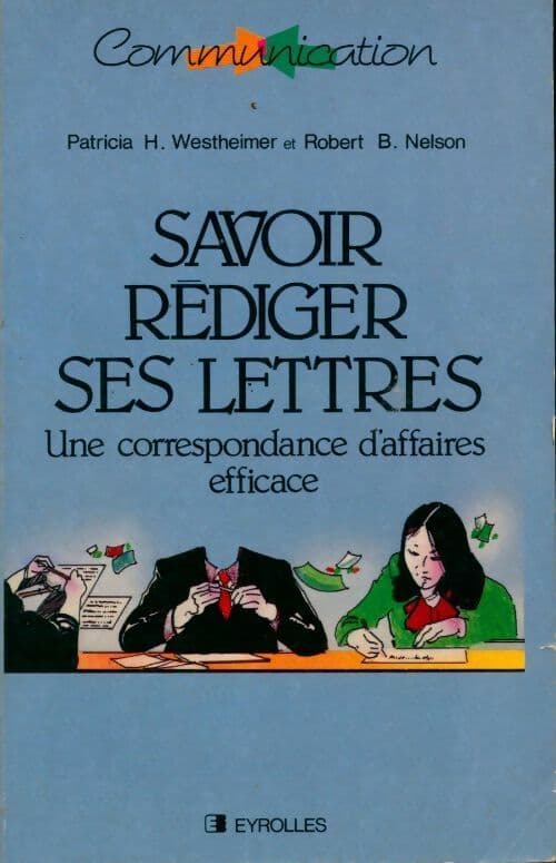 Savoir rédiger ses lettres - Robert B. Nelson