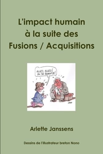 L'impact humain à la suite des fusions / acquisitions - Arlette Janssens
